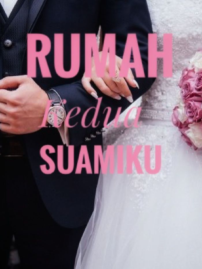 RUMAH KEDUA SUAMIKU (FREE)