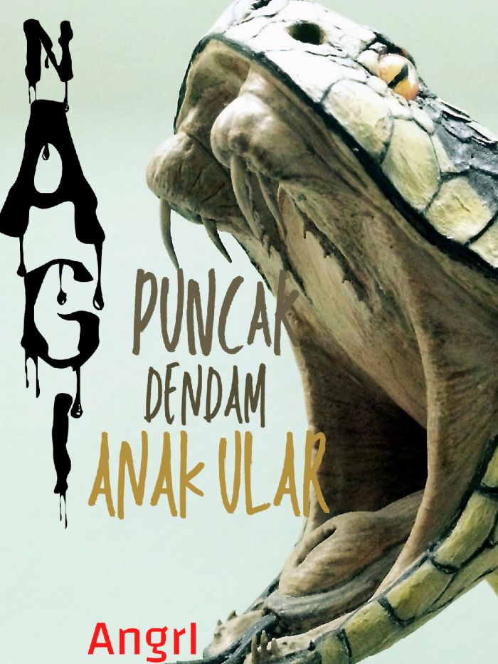NAGI - PUNCAK DENDAM ANAK ULAR