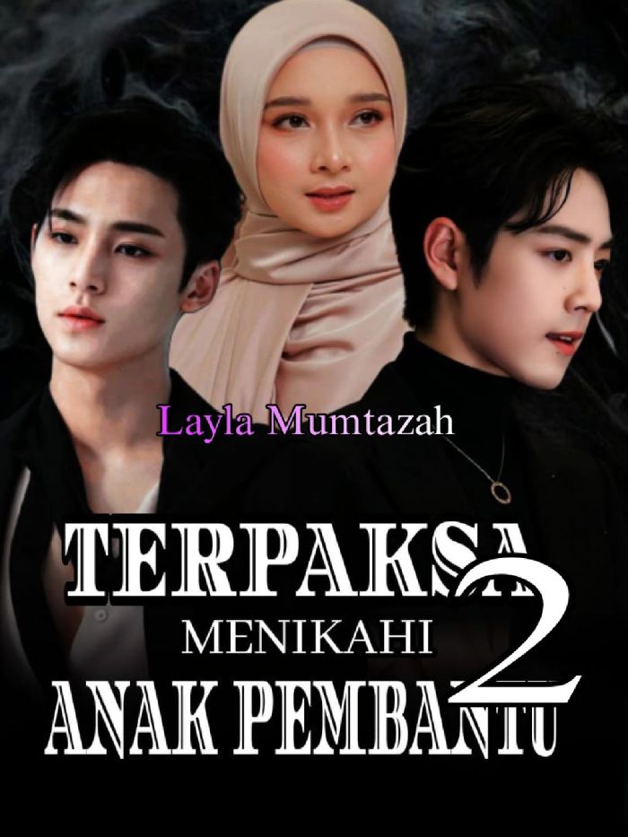 TERPAKSA MENIKAHI ANAK PEMBANTU 2