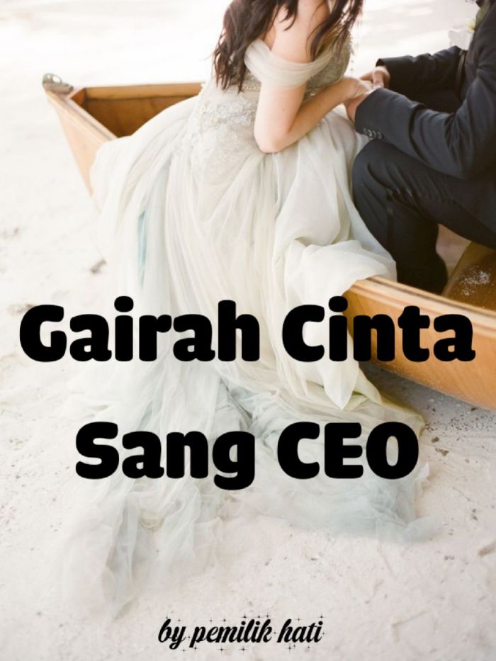 Gairah Cinta Sang Ceo