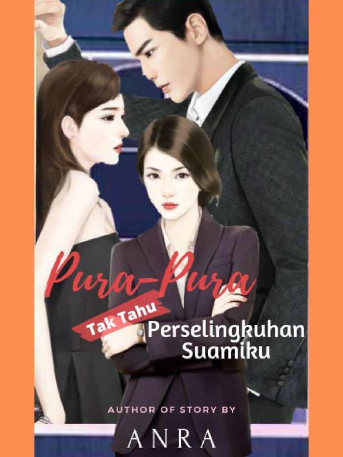 PURA- PURA TAK TAU PERSELINGKUHAN SUAMIKU (FREE)
