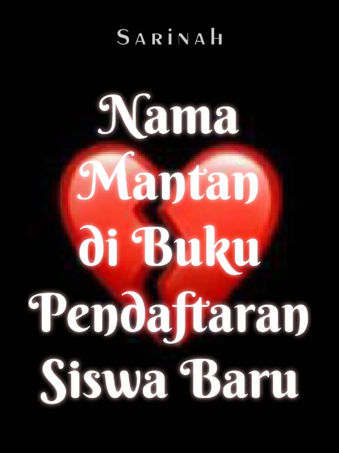 Nama Mantan di Buku Pendaftaran Siswa Baru